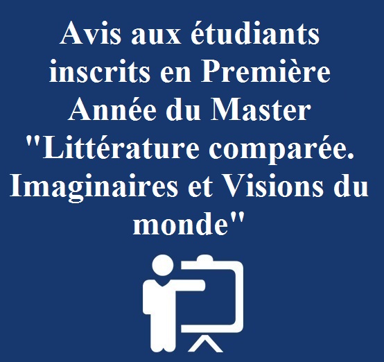 Avis aux étudiants inscrits au master Littérature comparée Imaginaires et visions du monde