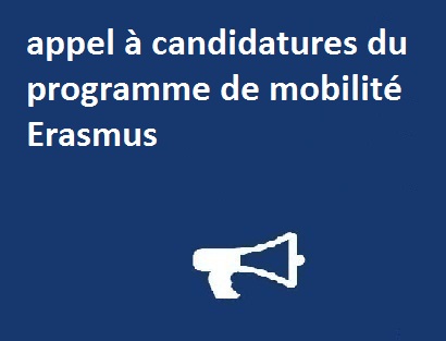Ouverture  de l’appel à candidatures du programme de mobilité Erasmus +avec l’Université (Alexandru Loan Cuza)de lasi Romanie. 