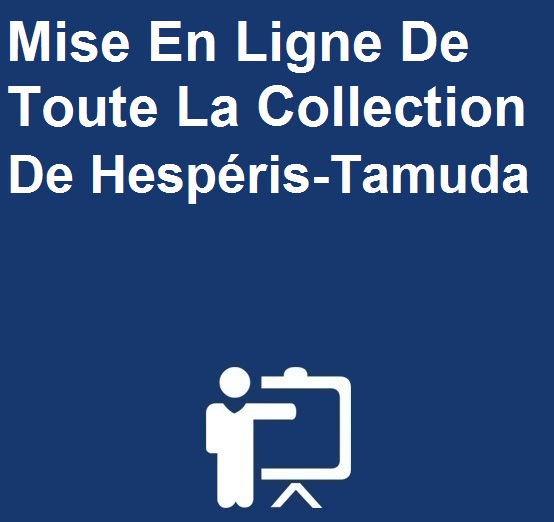 Mise En Ligne De Toute La Collection De Hespéris-Tamuda, (1921-2016)