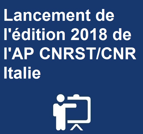 Lancement de l’édition 2018 de l’AP CNRST/CNR Italie 