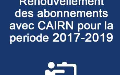 Renouvellement des abonnements avec CAIRN pour la période 2017-2019