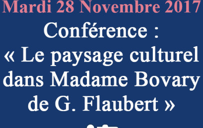 Formation Doctorale: Conférence : « Le paysage culturel dans Madame Bovary de G. Flaubert »