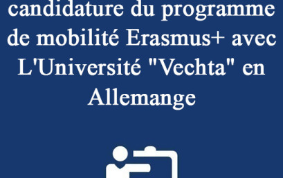 Ouverture du 2ieme appel à candidature du programme de mobilité Erasmus+ avec L’Université « Vechta » en Allemange