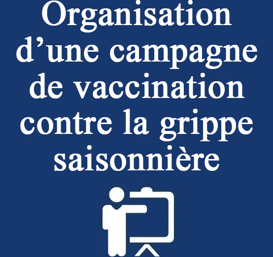 Organisation d’une campagne de vaccination contre la grippe saisonnière 