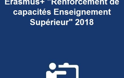 Appel à propositions Erasmus+ »Renforcement de capacités Enseignement Supérieur » 2018