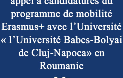 Ouverture du troisième appel à candidatures du programme de mobilité Erasmus+ avec l’Université « l’Université Babes-Bolyai de Cluj-Napoca» en Roumanie