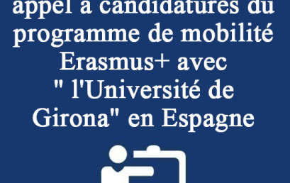 Ouverture du 2ième appel à candidatures du programme de mobilité Erasmus+ avec « l’Université de Girona » en Espagne