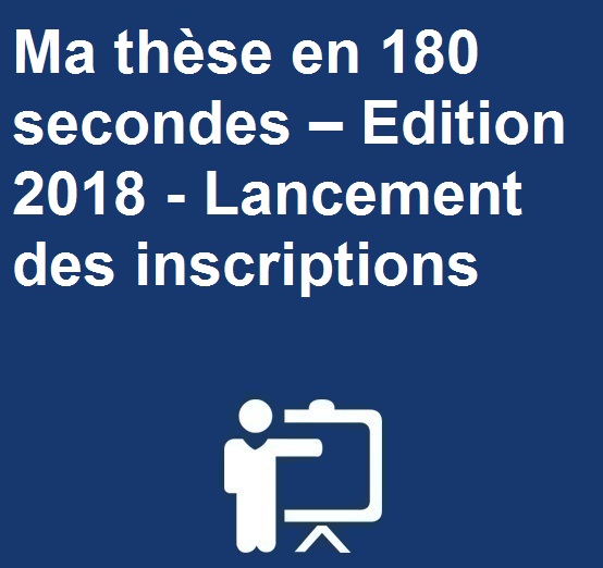 Ma thèse en 180 secondes – Edition 2018 – Lancement des inscriptions