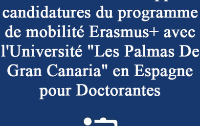 Ouverture du 2ième appel à candidatures du programme de mobilité Erasmus+ avec l’Université « Les Palmas De Gran Canaria » en Espagne pour Doctorantes