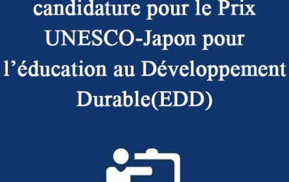 UNESCO/ Appel à candidature pour le Prix UNESCO-Japon pour l’éducation au Développement Durable(EDD)