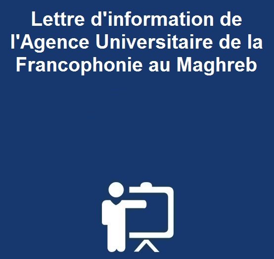 Lettre d’information de l’Agence Universitaire de la Francophonie au Maghreb