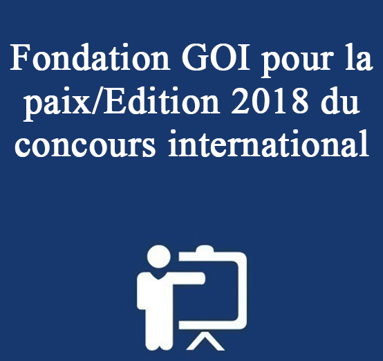 Fondation GOI pour la paix/Edition 2018 du concours international d’essai pour les jeunes