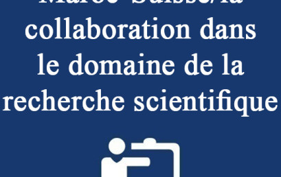 Maroc-Suisse/la collaboration dans le domaine de la recherche scientifique