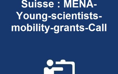 Coopération Maroc- Suisse: MENA-Young-scientists-mobility-grants-Call