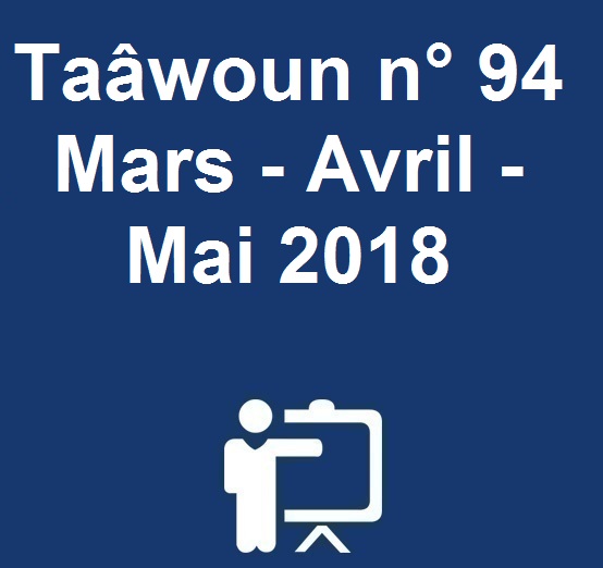 Taâwoun n° 94 Mars – Avril – Mai 2018