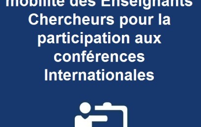 Appui de l’Université à la mobilité des Enseignants Chercheurs pour la participation aux conférences Internationales