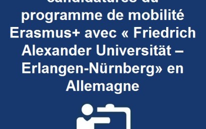 Ouverture du 2ieme appel à candidatures du programme de mobilité Erasmus+ avec « Friedrich Alexander Universität – Erlangen-Nürnberg» en Allemagne