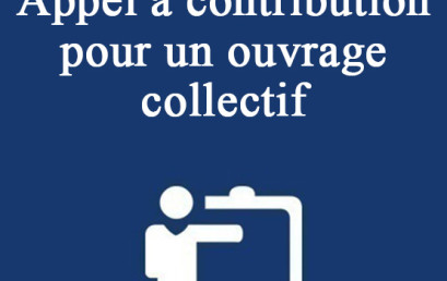 Appel à contribution pour un ouvrage collectif