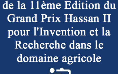 Appel à candidatures de la 11ème Edition du Grand Prix Hassan II pour l’Invention et la Recherche dans le domaine agricole