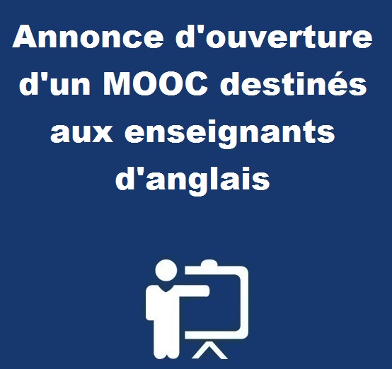 Annonce d’ouverture d’un MOOC destinés aux enseignants d’anglais