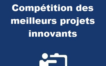 Lancement de la Compétition des meilleurs projets innovants