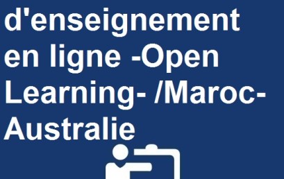 La plateforme d’enseignement en ligne -Open Learning- /Maroc-Australie