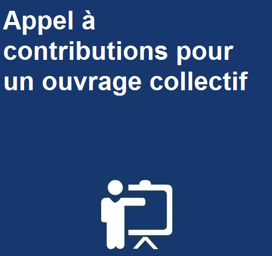 Appel à contributions pour un ouvrage collectif