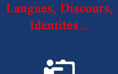 Laboratoire de recherche : Discours, Créativité, Sociétés et Religions(Le groupe de recherche Cultures, Arts, Langues et Lettres) Organise un Colloque en ligne: Langues, Discours, Identités…