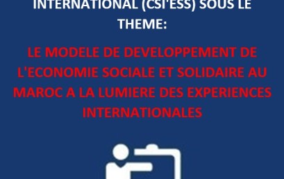 2ème édition du colloque international (CSI’ESS) sous le thème: Le modèle de développement de l’Economie Sociale et Solidaire au Maroc à la lumière des expériences internationales