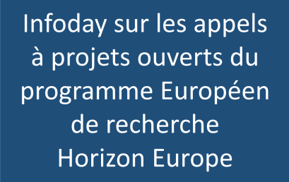 Infoday sur les appels à projets ouverts du programme Europeen de recherche Horizon Europe